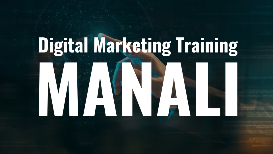 Digital Marketing Training Manali