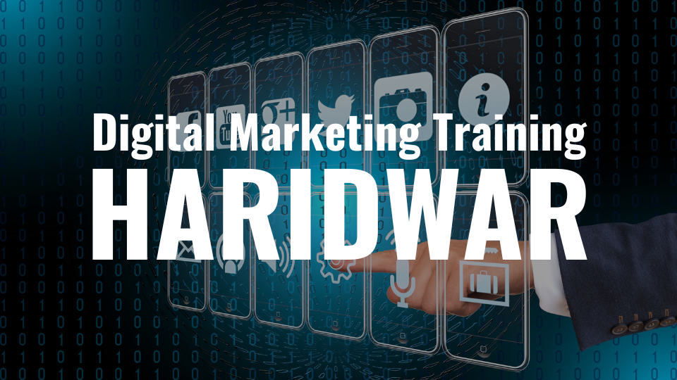 Digital Marketing Training Haridwar