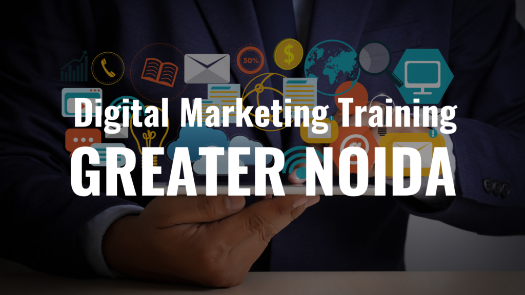 Digital Marketing Training Greater Noida